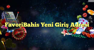 favoribahis yeni giriş adresi Yeni Giriş Adresi 2025