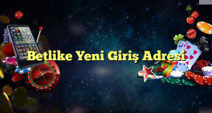 betlike yeni giriş adresi Yeni Giriş Adresi 2025
