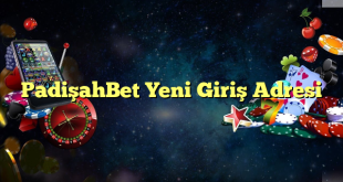 padişahbet yeni giriş adresi Yeni Giriş Adresi 2025