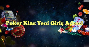 poker klas yeni giriş adresi Yeni Giriş Adresi 2025