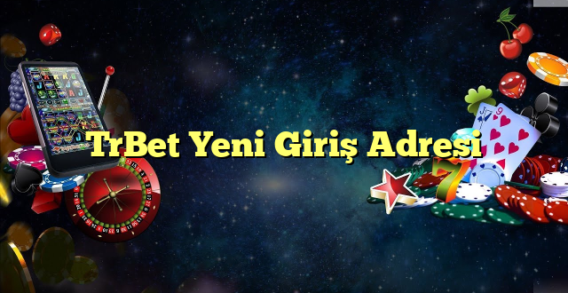 trbet yeni giriş adresi Yeni Giriş Adresi 2025